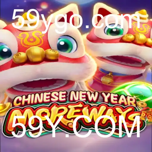 Desvendando o Jogo CHINESENEWYEARMOREWAYS e sua Ligação com 59Y.COM